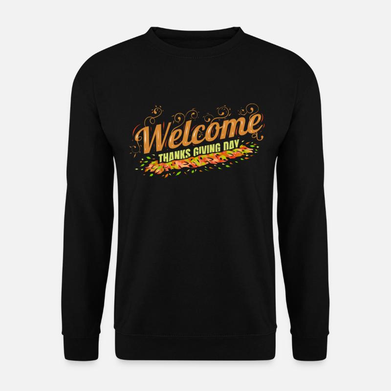 Welcome Thanksgiving Day - Unisex Sweatshirt - black