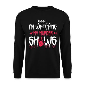 Chut, je regarde mes émissions de meurtre - Sweat-shirt Unisexe - noir - Devant - Alina (178cm) & Michal (187cm)