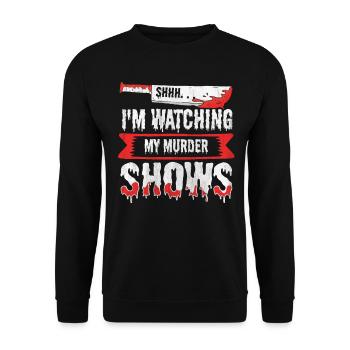 Chut, je regarde mes émissions de meurtre - Sweat-shirt Unisexe - noir - Devant - Alina (178cm) & Michal (187cm)