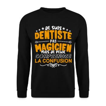 Dentiste | Dentiste pas Magicien | Meilleur Dentis - Sweat-shirt Unisexe - noir - Devant - Alina (178cm) & Michal (187cm)