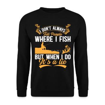 I Don't Always Tell People Where I Fish - Funny Fi - Unisex Pullover - Schwarz - Vorne - Alina (178cm) & Michal (187cm)