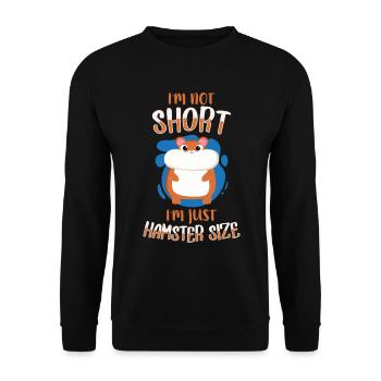 I M Not Short I M Just Hasmter Size - Unisex Sweatshirt - black - Front - Alina (178cm) & Michal (187cm)