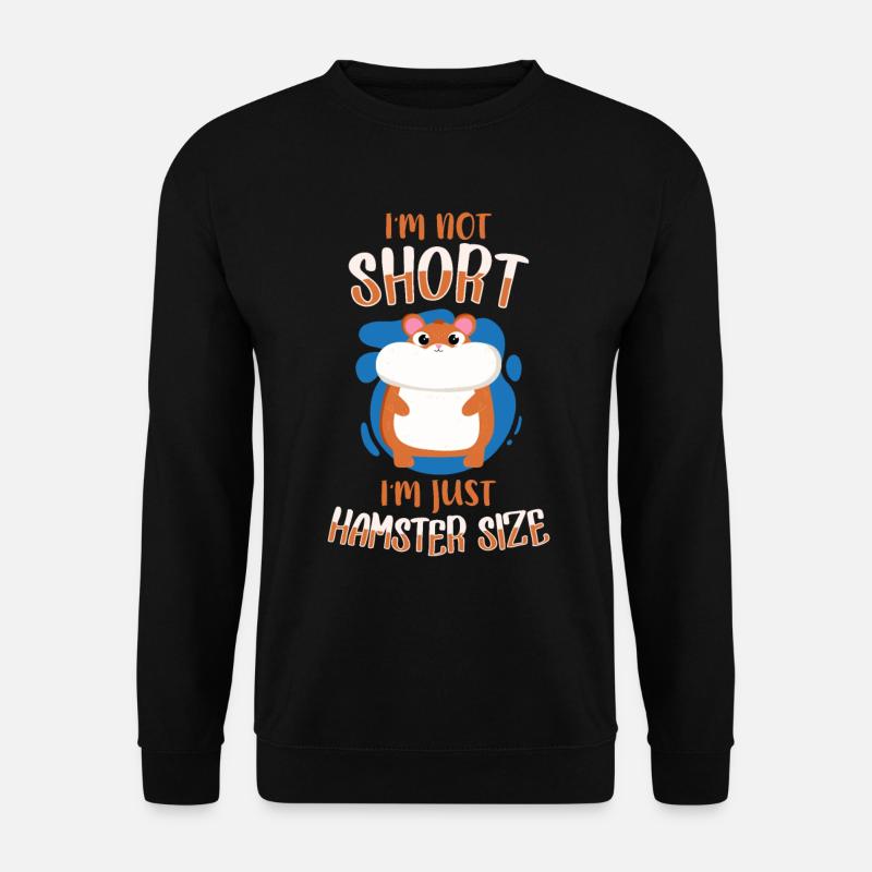 Je ne suis pas petit je suis juste Hasmter taille - Sweat-shirt Unisexe - noir