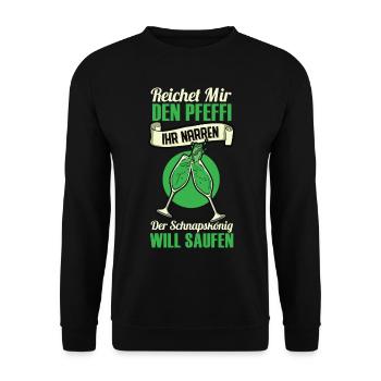Reicht Mir Den Pfeffi Ihr Narren Der Schnapskönig - Unisex Pullover - Schwarz - Vorne - Alina (178cm) & Michal (187cm)