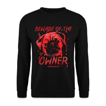 The Dog Is Just Cute - Beware Of The Dog Owner - Unisex Sweatshirt - black - Front - Alina (178cm) & Michal (187cm)