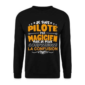 Pilote | Pilote pas Magicien | Meilleur Pilote - Sweat-shirt Unisexe - noir - Devant - Alina (178cm) & Michal (187cm)