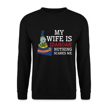 Nothing Scares Me Idahoan Wife Idaho - Unisex Sweatshirt - black - Front - Alina (178cm) & Michal (187cm)