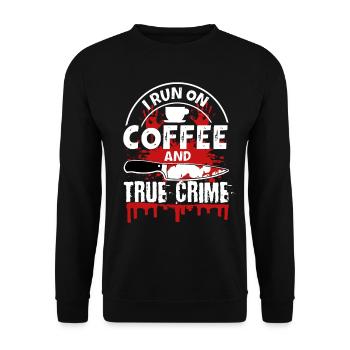 Je cours sur le café et le vrai crime - Sweat-shirt Unisexe - noir - Devant - Alina (178cm) & Michal (187cm)