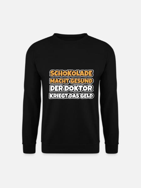 Schokolade macht gesund Lustiger Spruch Schokolade - Unisex Pullover - Schwarz