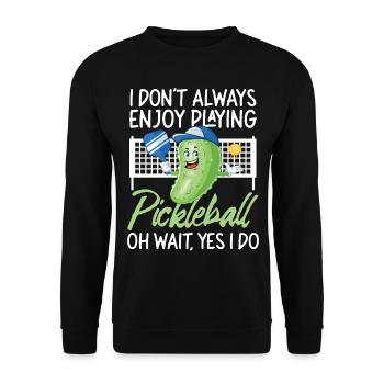 Pickleball Pickle que je ne fais pas toujours - Sweat-shirt Unisexe - noir - Devant - Alina (178cm) & Michal (187cm)