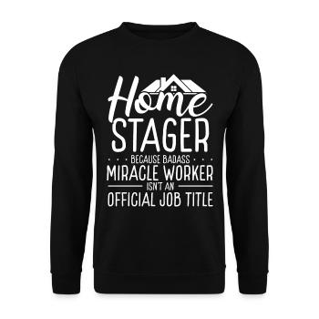 Home Staging Mircale Worker Decorating Home Stager - Unisex Pullover - Schwarz - Vorne - Alina (178cm) & Michal (187cm)