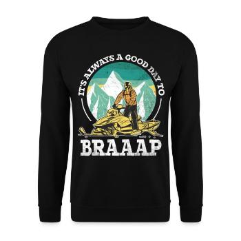 Its Always A Good Day To Braaaap Snowmobiles - Unisex Sweatshirt - black - Front - Alina (178cm) & Michal (187cm)