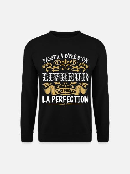 Le Meilleur Livreur | Livreur à la perfection - Sweat-shirt Unisexe - noir
