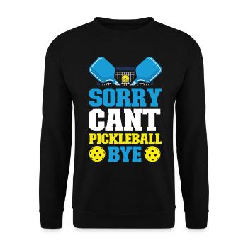 Pickleball Sorry. Cant. Pickleball - Unisex Sweatshirt - black - Front - Alina (178cm) & Michal (187cm)