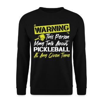 Pickleball Warning This Person May - Unisex Sweatshirt - black - Front - Alina (178cm) & Michal (187cm)