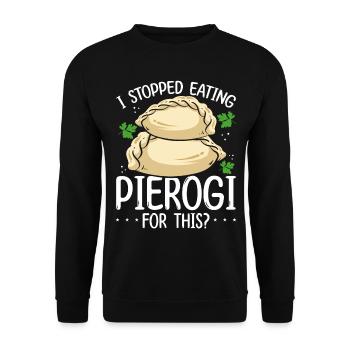 Pierogi Maker J’ai arrêté de manger Pierogi pour cela - Sweat-shirt Unisexe - noir - Devant - Alina (178cm) & Michal (187cm)