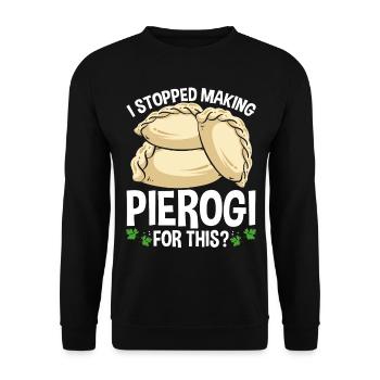 Pierogi Maker J’ai arrêté de faire Pierogi pour ça - Sweat-shirt Unisexe - noir - Devant - Alina (178cm) & Michal (187cm)