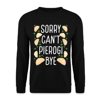 Pierogi Maker Désolé Cant Bye Polish FoodPierogi M - Sweat-shirt Unisexe - noir - Devant - Alina (178cm) & Michal (187cm)