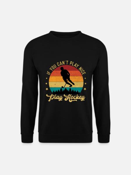 SI vous ne pouvez pas jouer au hockey - Sweat-shirt Unisexe - noir