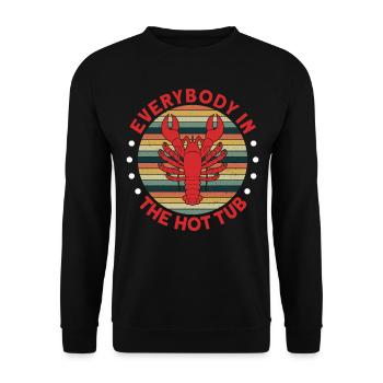 Funny Everybody In The Hot Tub For Crawfish Lover - Unisex Pullover - Schwarz - Vorne - Alina (178cm) & Michal (187cm)