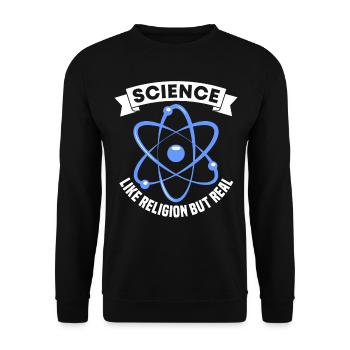 Science Like Religion Only Real Funny For Atheist - Unisex Sweatshirt - black - Front - Alina (178cm) & Michal (187cm)