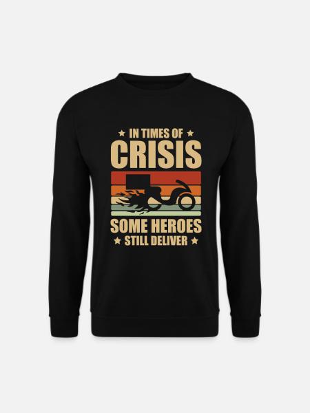 In Krisenzeiten Liefern Manche Helden Immer Noch - Unisex Pullover - Schwarz
