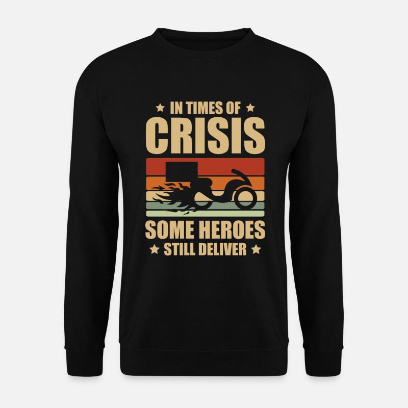 In Krisenzeiten Liefern Manche Helden Immer Noch - Unisex Pullover - Schwarz