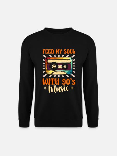 Feed My Soul With 90's Music Nineties Decade 1990 - Unisex Pullover - Schwarz