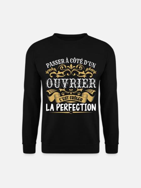 Le Meilleur Ouvrier | Ouvrier à la perfection - Sweat-shirt Unisexe - noir
