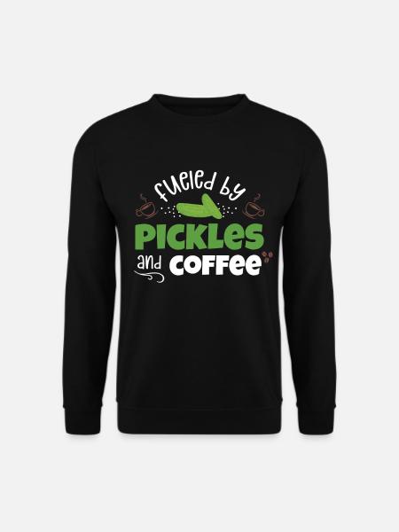 Fueied By Pickles And Coffee - Unisex Sweatshirt - black