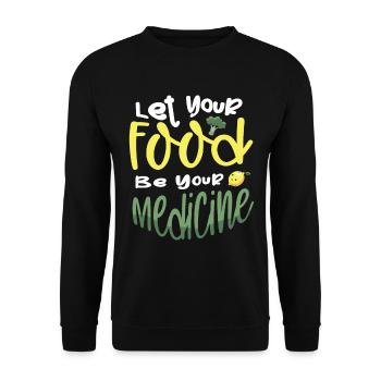 Laissez votre nourriture être votre médicament - Sweat-shirt Unisexe - noir - Devant - Alina (178cm) & Michal (187cm)