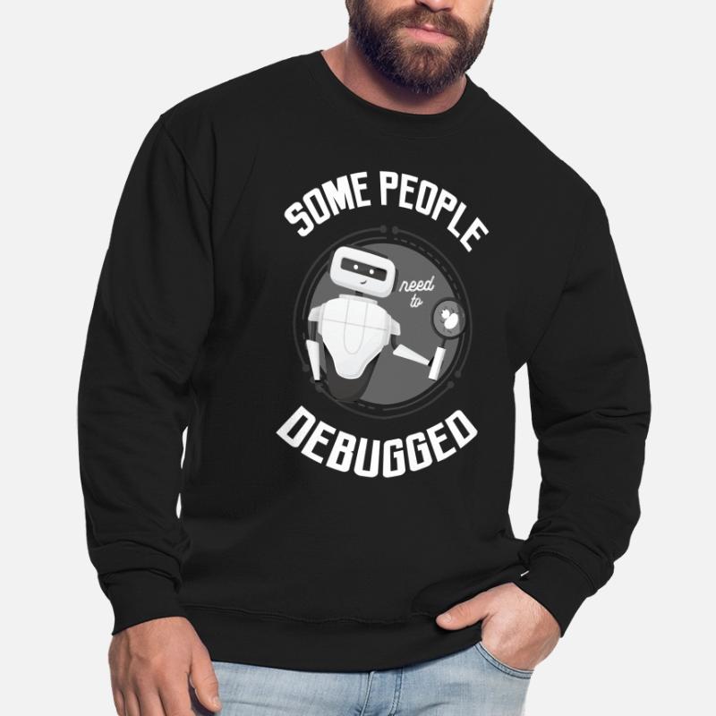 Manche Leute Müssen Computerprogrammierer Debuggen Unisex Pullover