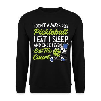 Pickleball I Don't Always Play - Unisex Sweatshirt - black - Front - Alina (178cm) & Michal (187cm)
