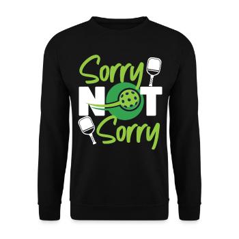 Pickleball Sorry Not Sorry - Unisex Sweatshirt - black - Front - Alina (178cm) & Michal (187cm)