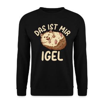 Igel Spruch Das Ist Mir Igel - Braunbrustigel Stac - Unisex Pullover - Schwarz - Vorne - Alina (178cm) & Michal (187cm)