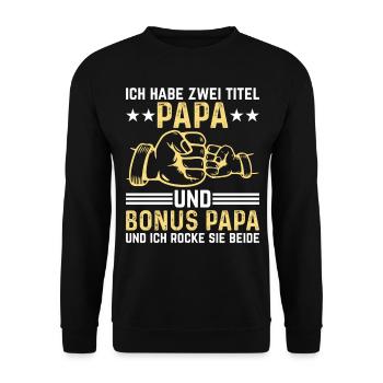 Ich Habe Zwei Titel Papa Und Bonus Papa - Unisex Pullover - Schwarz - Vorne - Alina (178cm) & Michal (187cm)