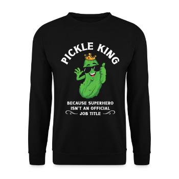 Pickle King Because Superhero Isnt an Official - Unisex Sweatshirt - black - Front - Alina (178cm) & Michal (187cm)