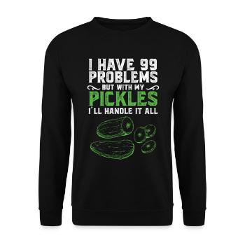 I Have Problems But With My Pickles - Unisex Pullover - Schwarz - Vorne - Alina (178cm) & Michal (187cm)