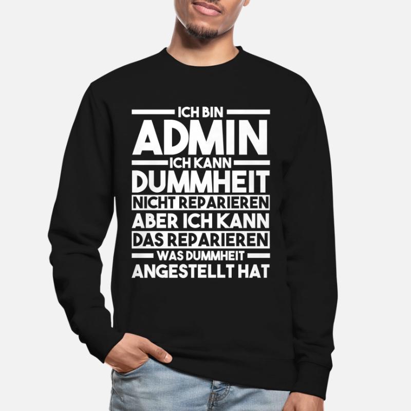 Informatiker Programmierer Admin Administrator Unisex Pullover