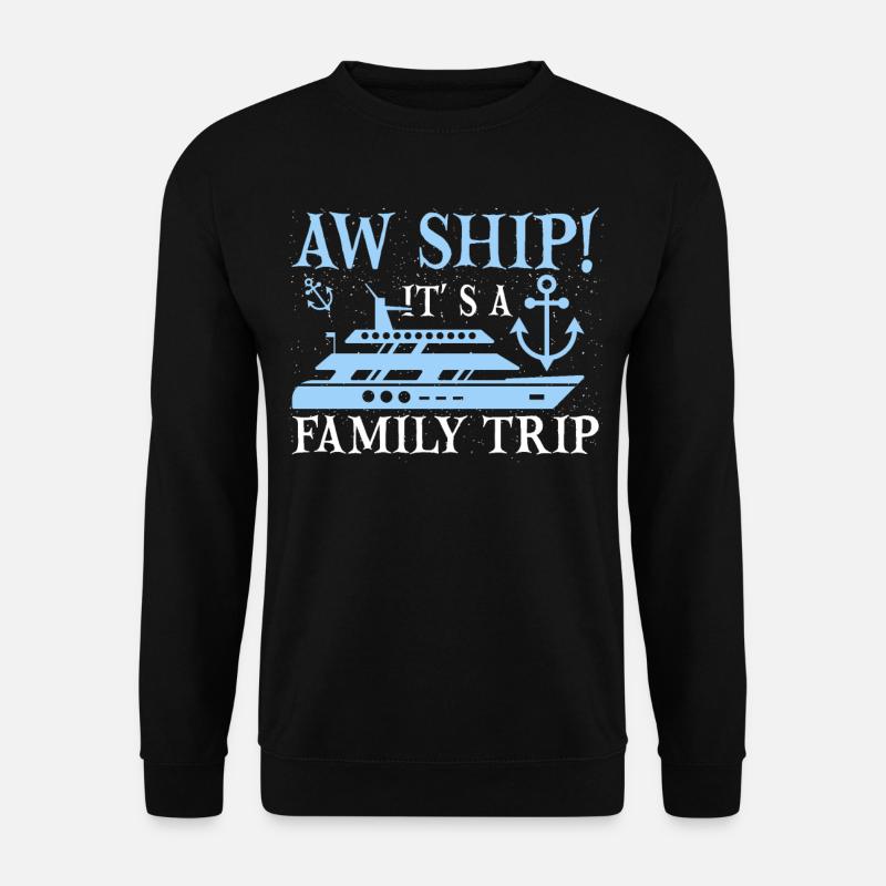 Aw Ship! It's A Family Trip | Familien Kreuzfahrt - Unisex Pullover - Schwarz