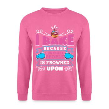 Funny I Baked Because Punching People Is Frowned U - Unisex Pullover - Pink - Vorne