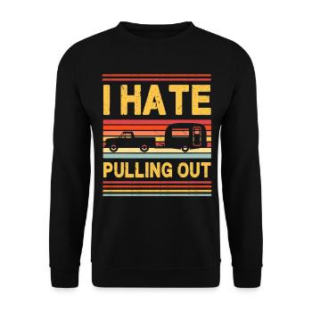 Ich hasse Ausziehen - Wohnwagen - Unisex Pullover - Schwarz - Vorne - Alina (178cm) & Michal (187cm)