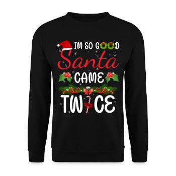 Ich bin so gut, dass der Weihnachtsmann zweimal kam - Unisex Pullover - Schwarz - Vorne - Alina (178cm) & Michal (187cm)