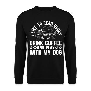 Dog Lover - I Like To Read Books And Play With My - Unisex Sweatshirt - black - Front - Alina (178cm) & Michal (187cm)