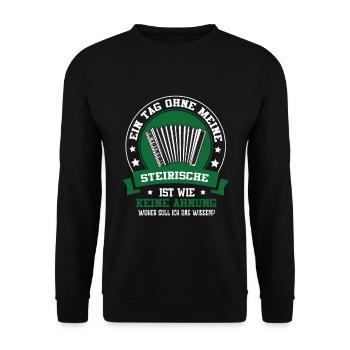 Ein Tag Ohne Meine Steirische Ist Wie Keine Ahung - Unisex Pullover - Schwarz - Vorne - Alina (178cm) & Michal (187cm)