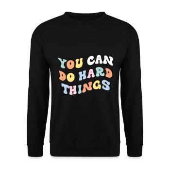 Vous pouvez faire des choses difficiles - Sweat-shirt Unisexe - noir - Devant - Alina (178cm) & Michal (187cm)