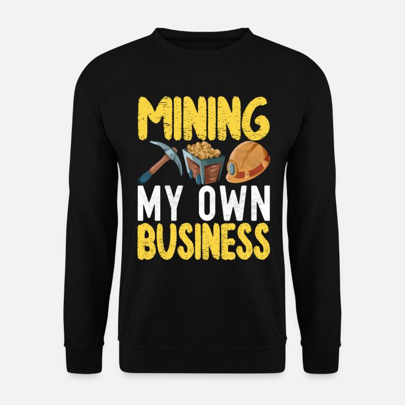 Gold Diggers Gold Mining - Unisex Sweatshirt - black