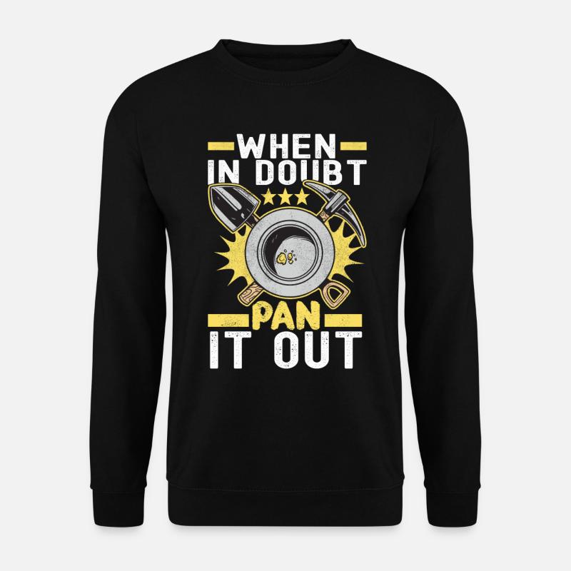 Gold Diggers Gold Mining - Unisex Sweatshirt - black