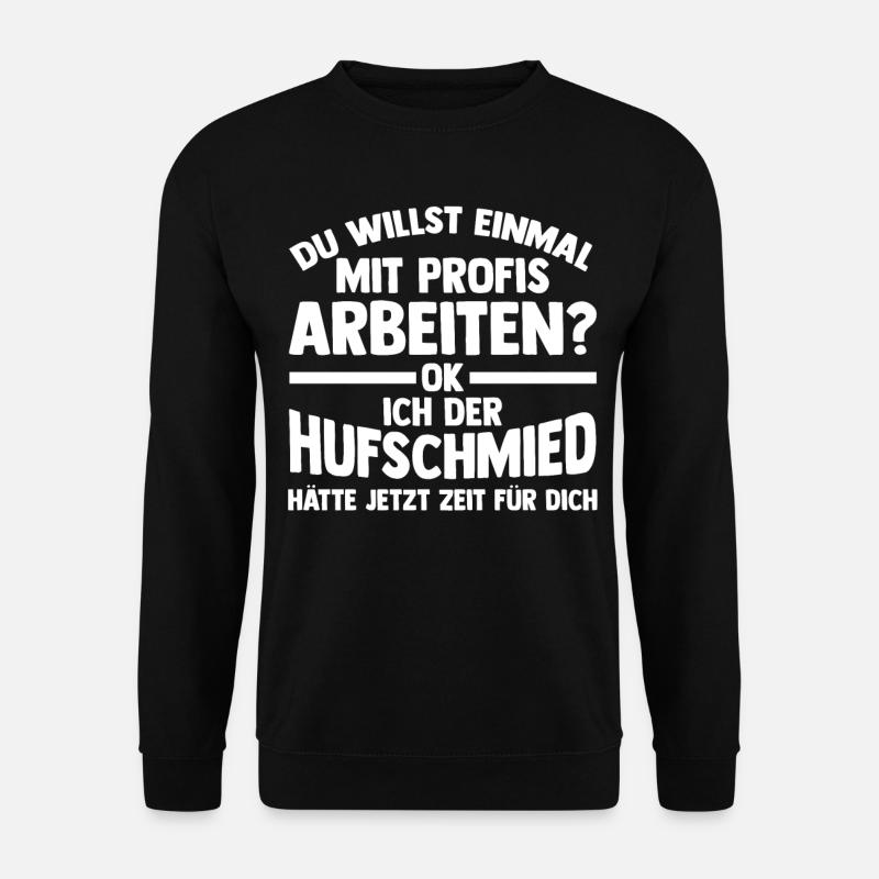 Hufbeschlagschmied Pferdeschmied Hufschmied - Unisex Pullover - Schwarz