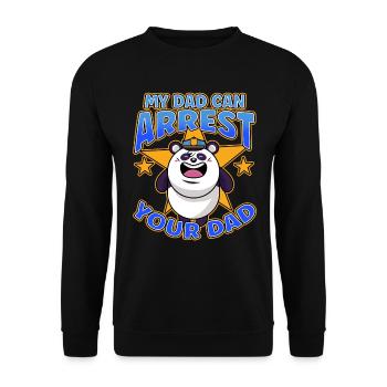 My Dad Can Arrest You Dad - Unisex Sweatshirt - black - Front - Alina (178cm) & Michal (187cm)